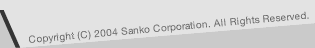Copyright(C) 2003 Sanko Corporation. All Rights Reserved.